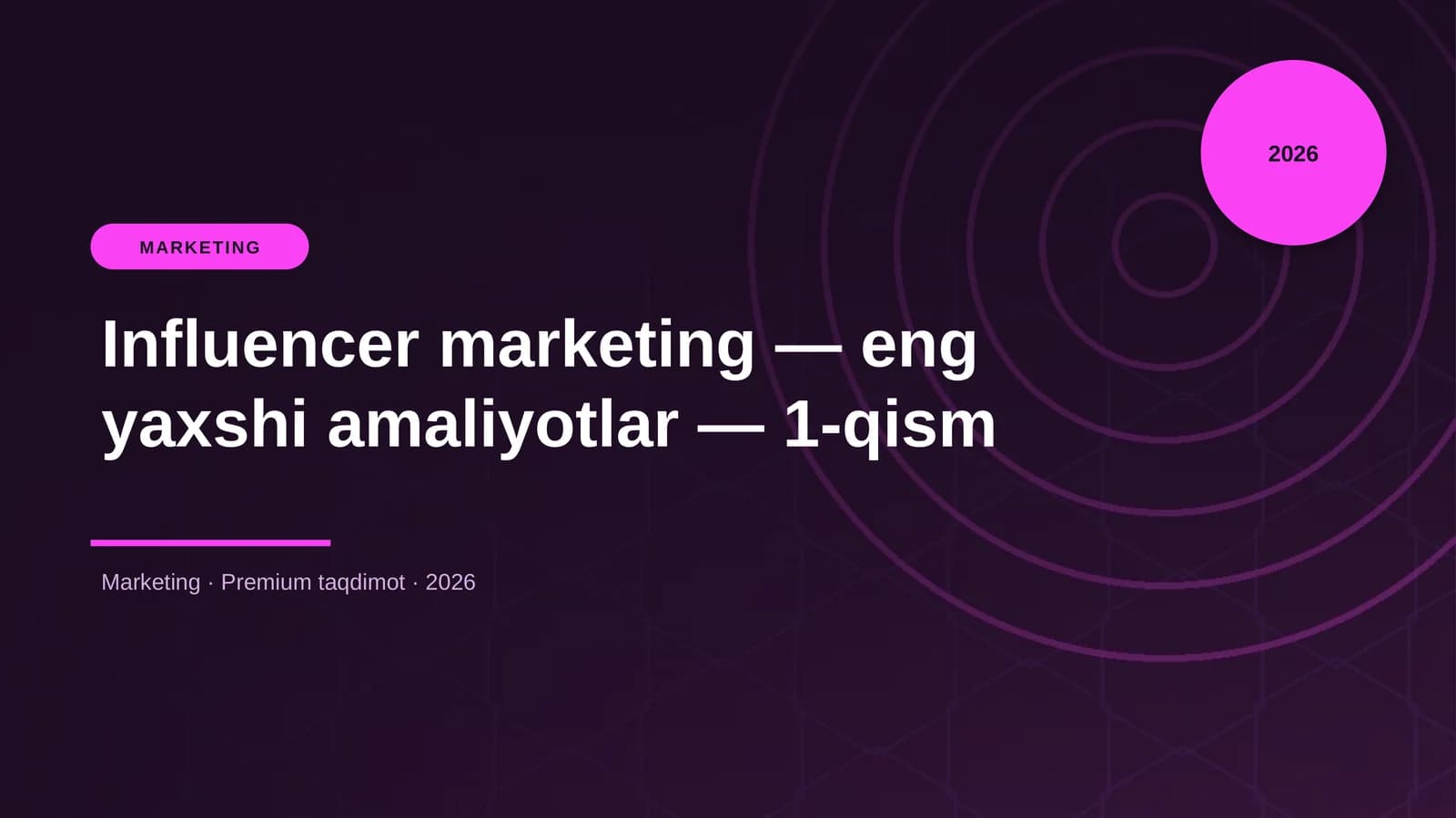 Influencer marketing — eng yaxshi amaliyotlar — 1-qism