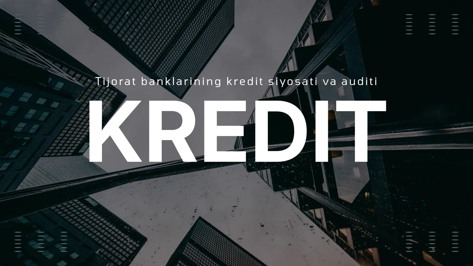 Tijorat banklarining kredit siyosati va auditi