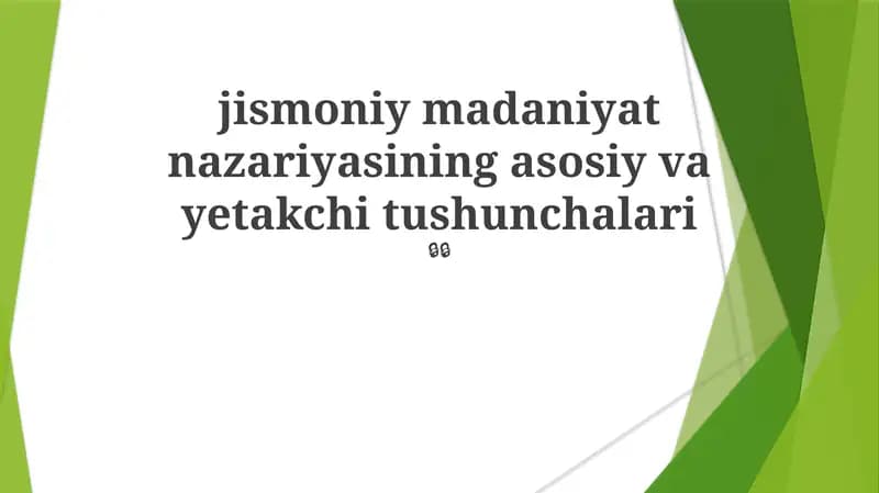 Jismoniy madaniyat nazariyasining asosiy va yetakchi tushunchalari