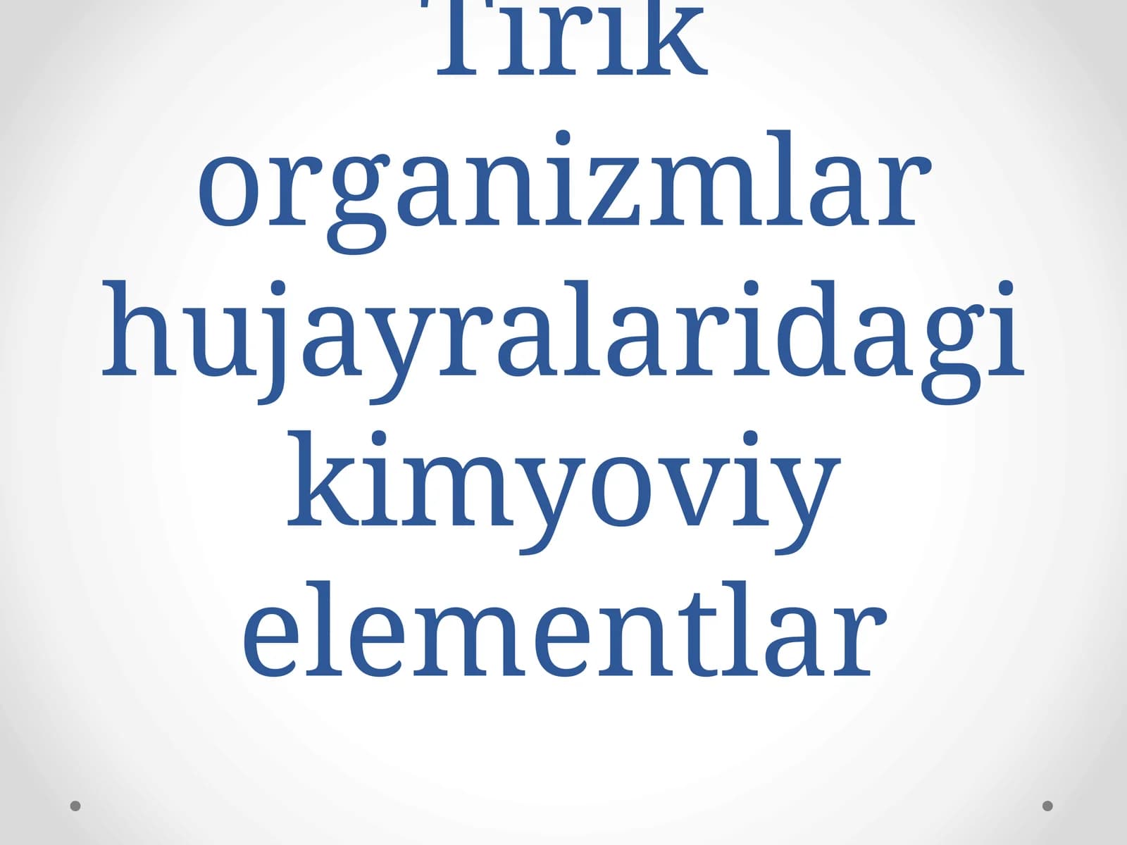 Tirik organizmlar hujayralaridagi kimyoviy elementlar