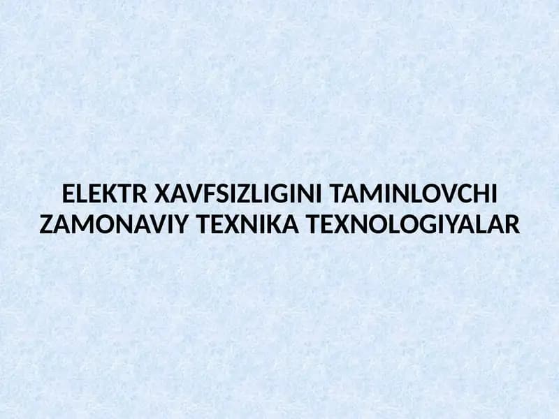 Elektr Xavfsizligini Taminlovchi Texnologiyalar