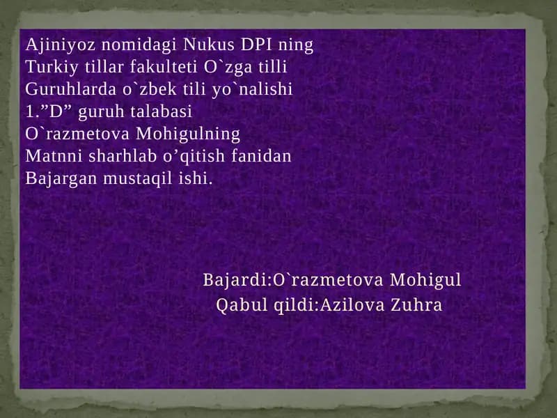 O`razmetova Mohigulning Matnni Sharhlab o`qitish fanidan Bajargan Mustaqilishi