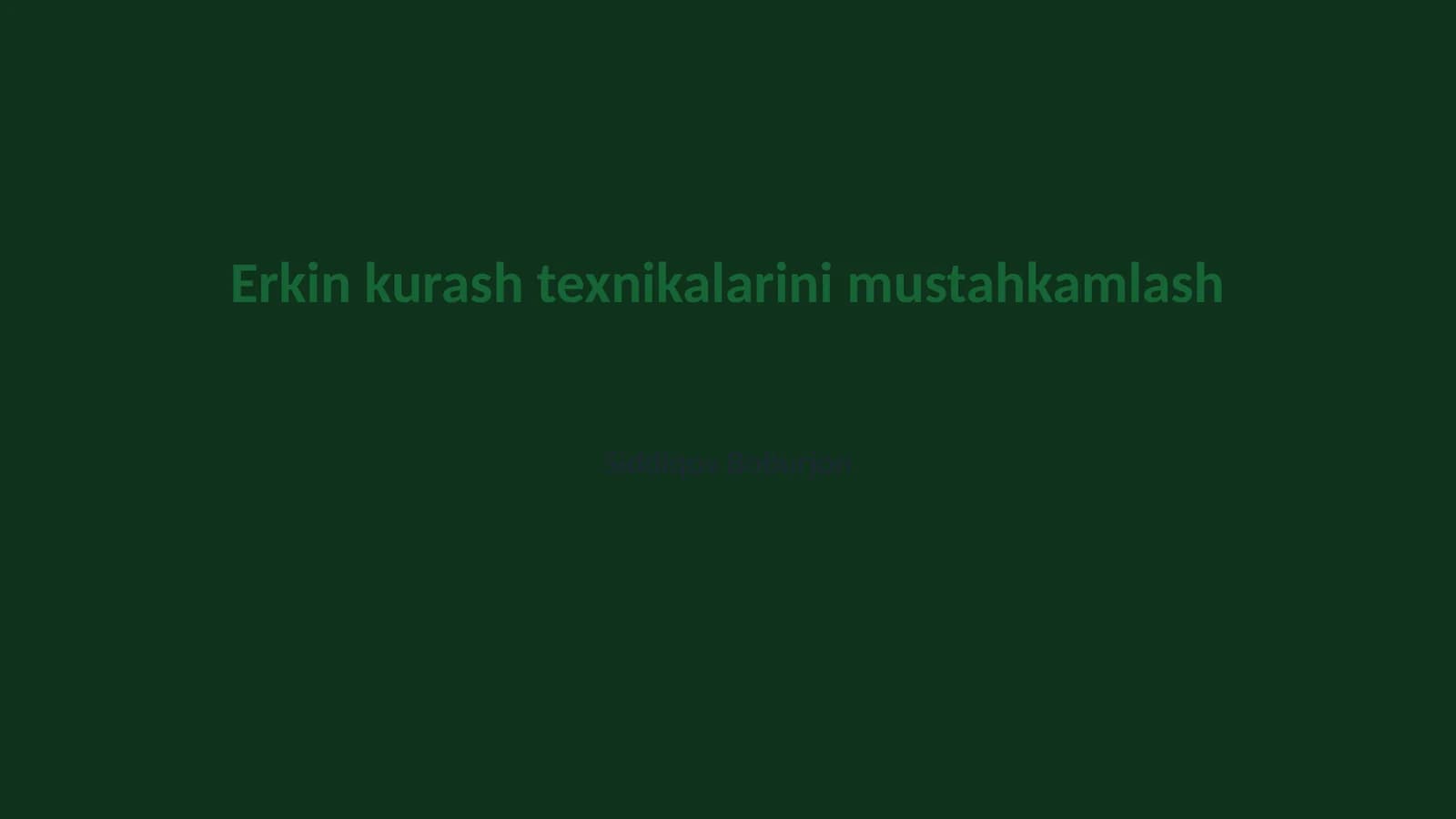 Erkin kurash texnikalarini mustahkamlash