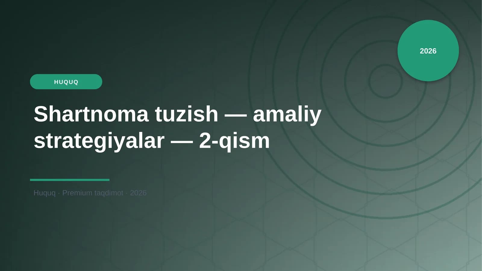 Shartnoma tuzish — amaliy strategiyalar — 2-qism
