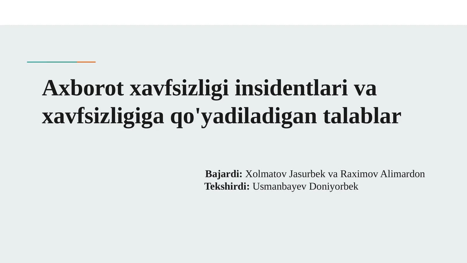 Axborot xavfsizligi insidentlari va xavfsizligiga qo'yadiladigan talablar