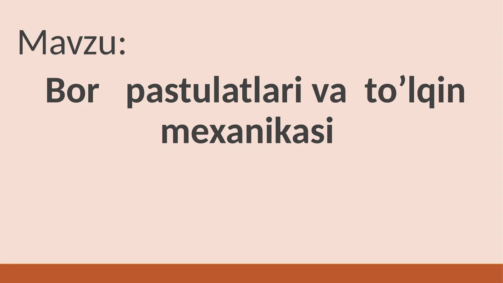Bor  pastulatlari  va  to’lqin  mexanikasi