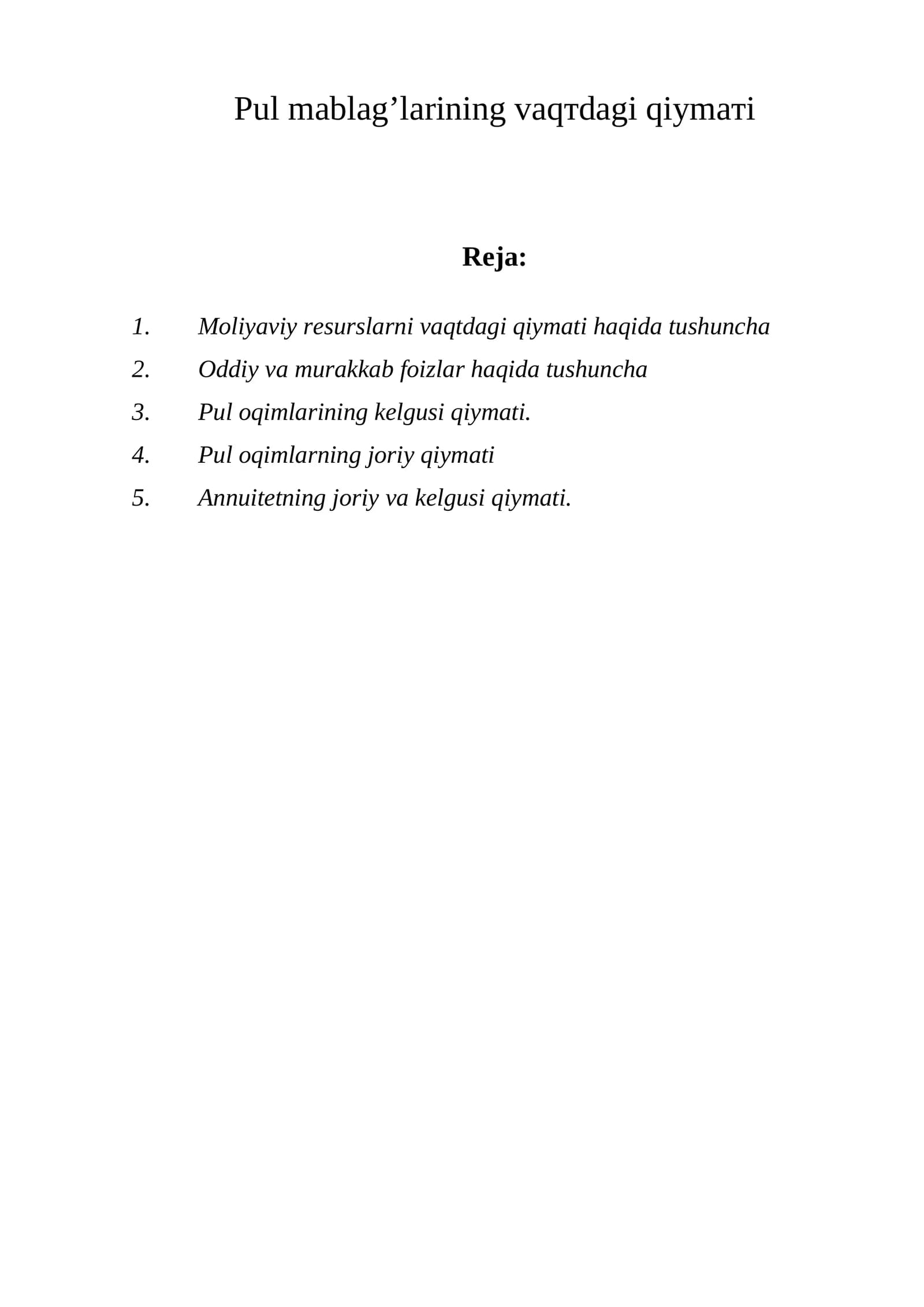 Moliyaviy resurslarni vaqtdagi qiymati haqida tushuncha