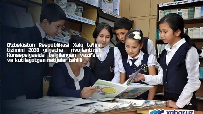 O‘zbekiston Respublikasi Xalq ta’lim tizimini 2030 yilgacha rivojlantirish Konsepsiyasi