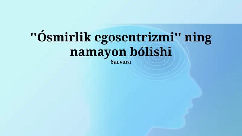 Egotsentrizmning Psixologik Asoslari