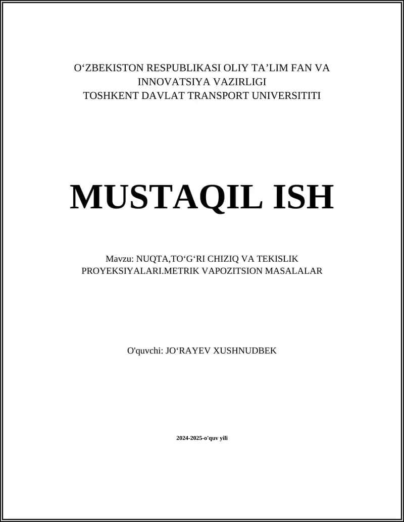 NUQTA, TOʻGʻRI CHIZIQ VA TEKISLIK PROYEKSIYALARI.METRIK VAPOZITSION MASALALAR