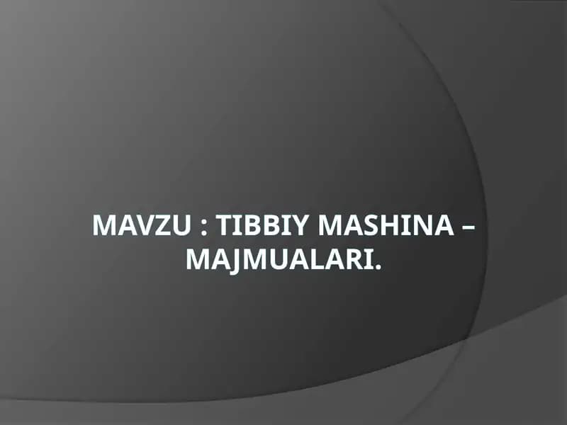 Tibbiy mashina – majmualari