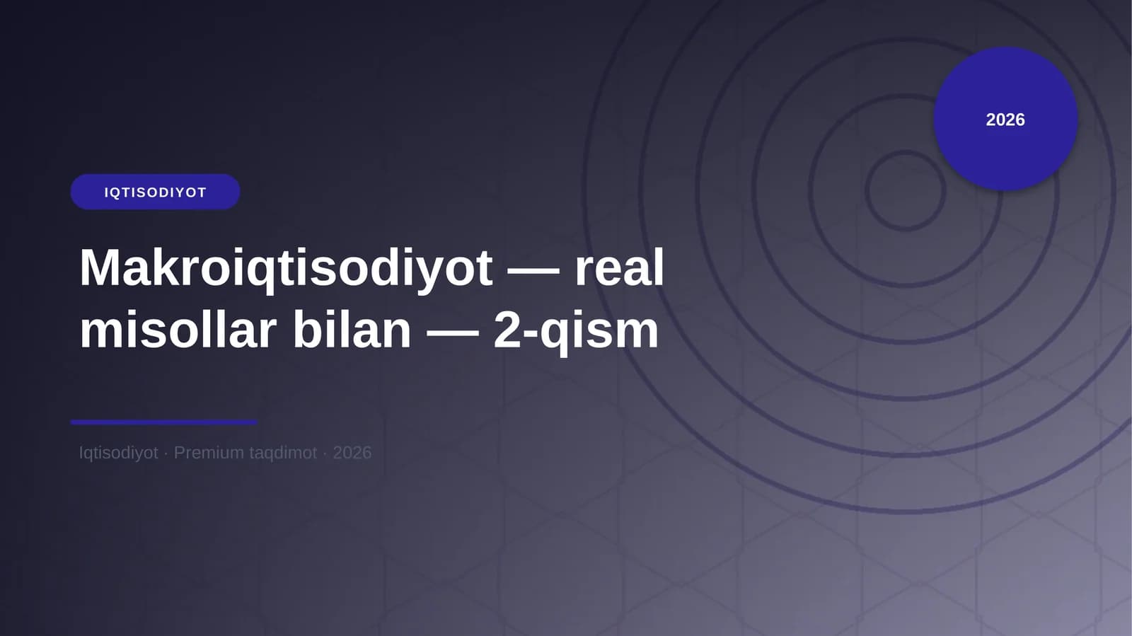 Makroiqtisodiyot — real misollar bilan — 2-qism