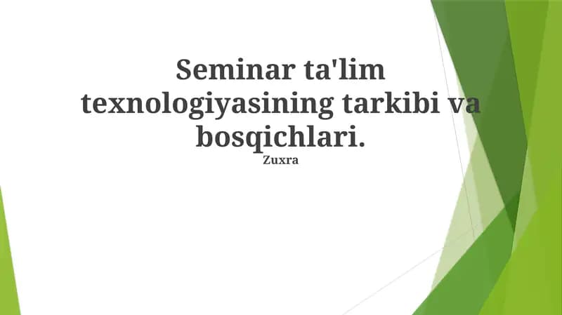Seminar ta'lim texnologiyasining tarkibi va bosqichlari
