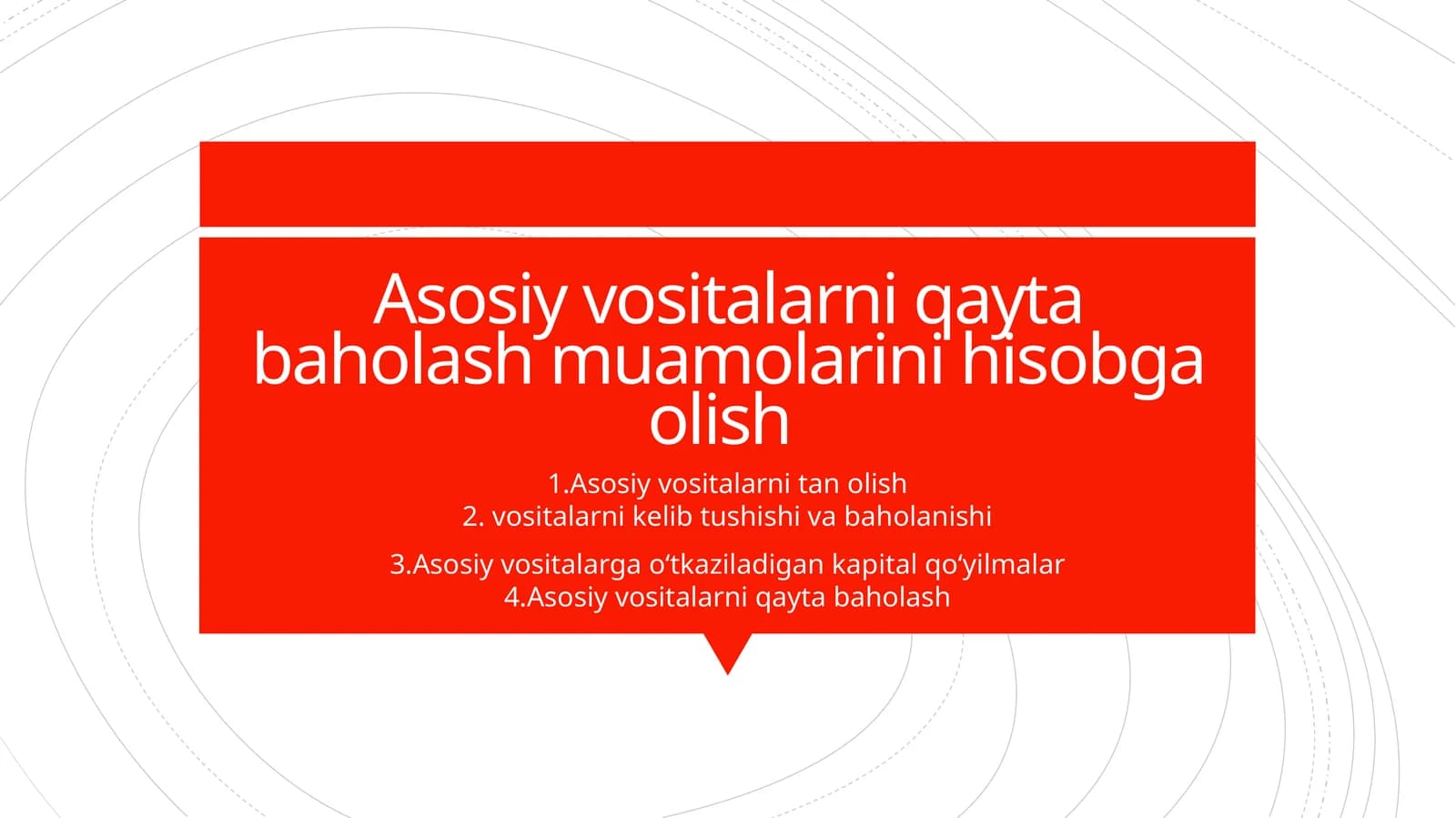 Asosiy vositalarni qayta baholash muamolarini hisobga olish