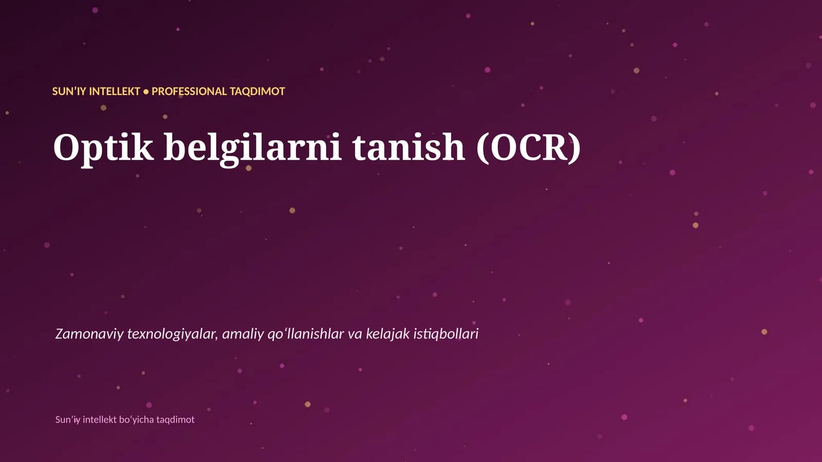 SUNʼIY INTELLEKT • PROFESSIONAL TAQDIMOT