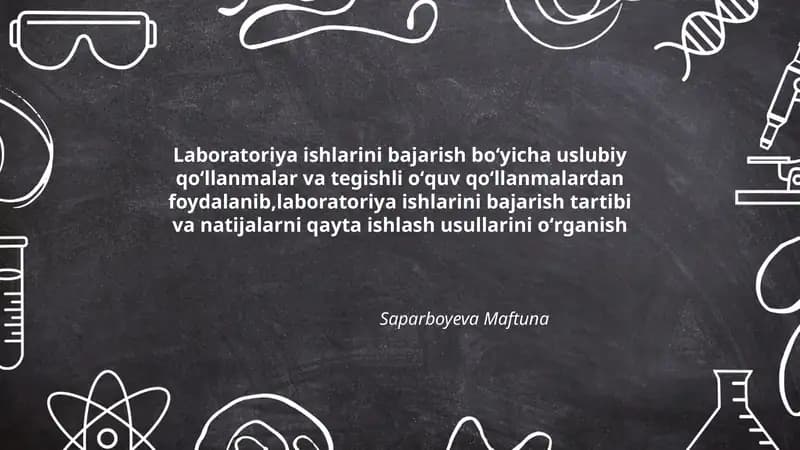 Laboratoriya ishlarini bajarish boʻyicha uslubiy qoʻllanmalar va tegishli oʻquv qoʻllanmalardan foydalanib,laboratoriya ishlarini bajarish tartibi va natijalarni qayta ishlash usullarini oʻrganish