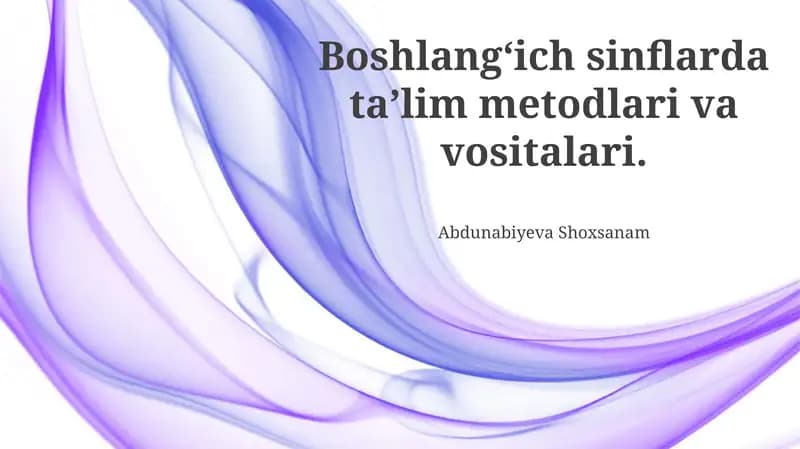 Boshlang'ich sinflarda o'qitish usullari