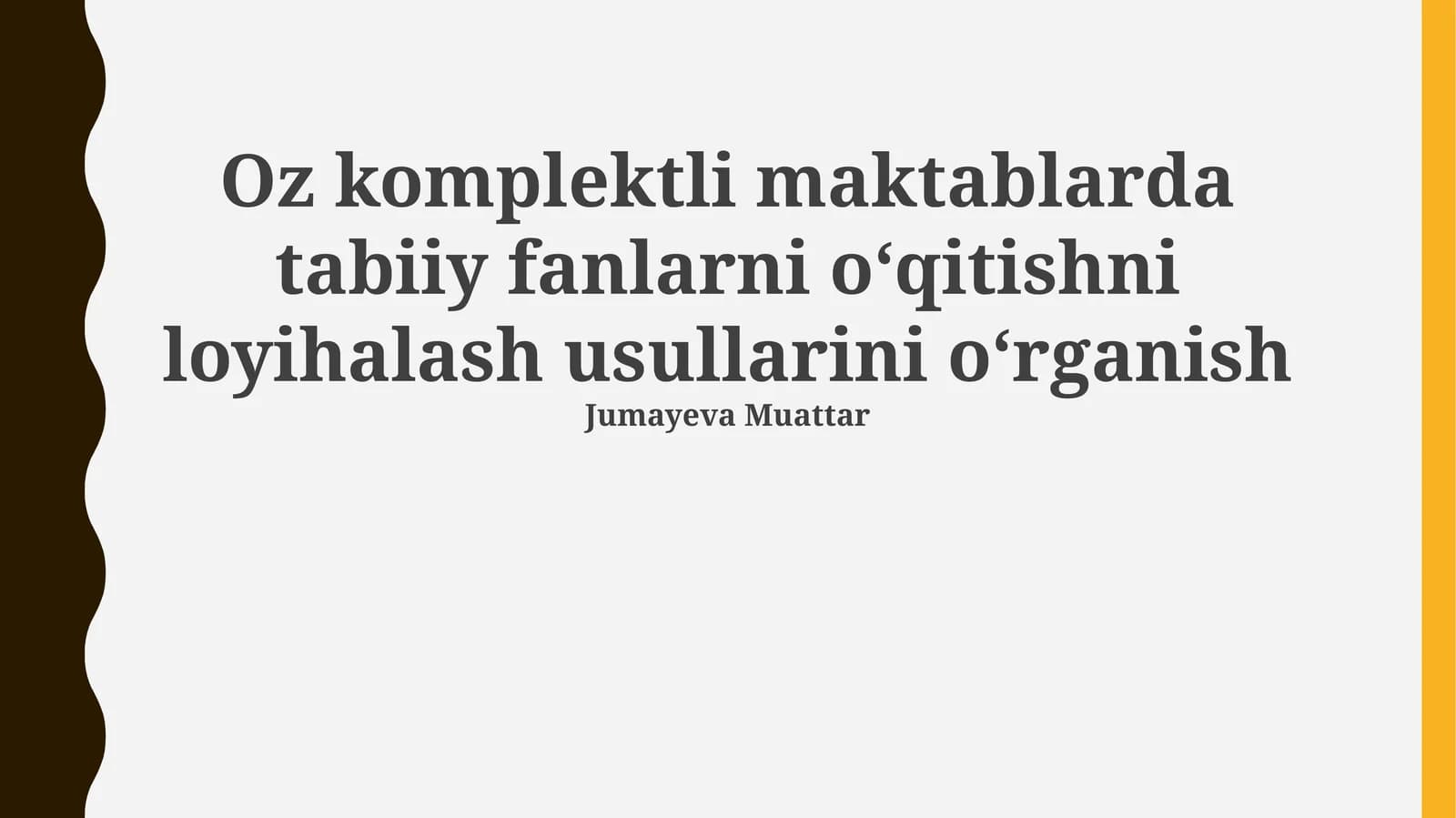 Oz komplektli maktablarda tabiiy fanlarni oʻqitishni loyihalash usullarini oʻrganish