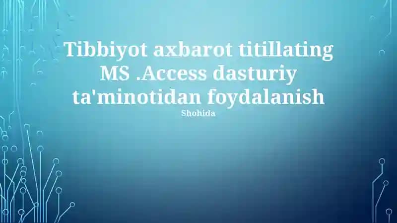 Tibbiyot axbarot titillating MS.Access dasturiy ta'minotidan foydalanish