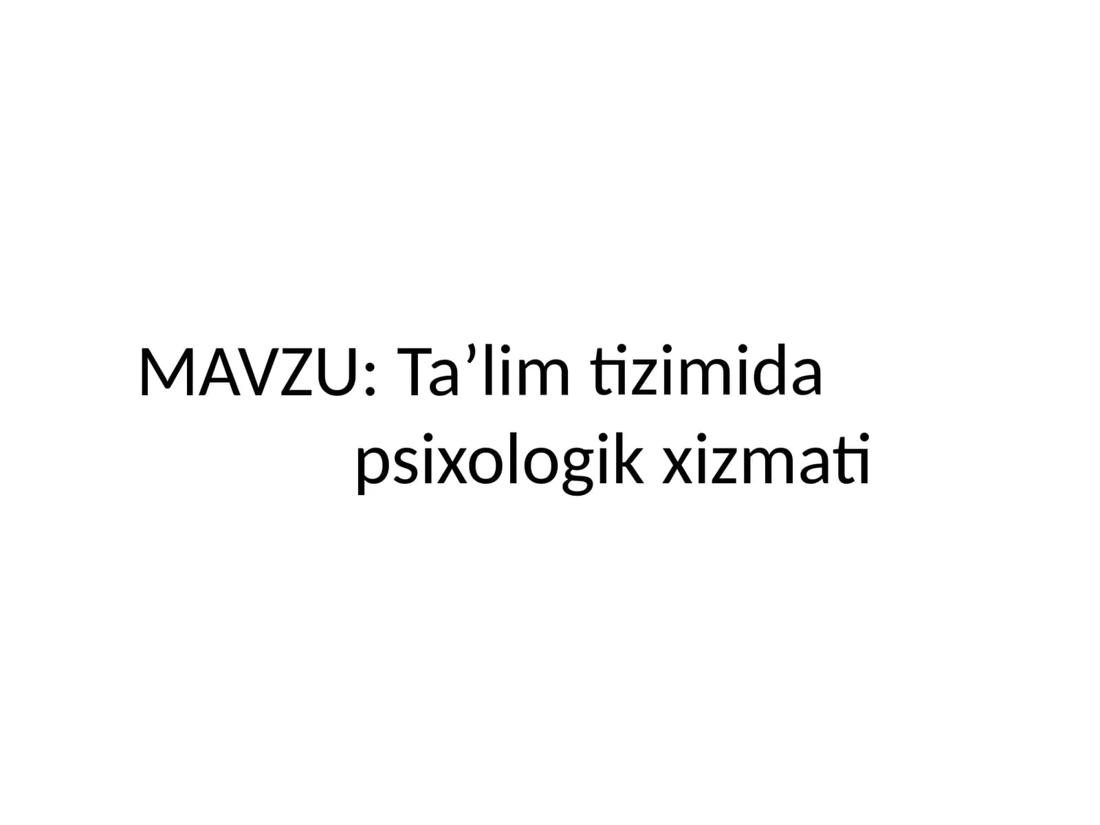 Taʼlim tizimida  psixologik xizmati