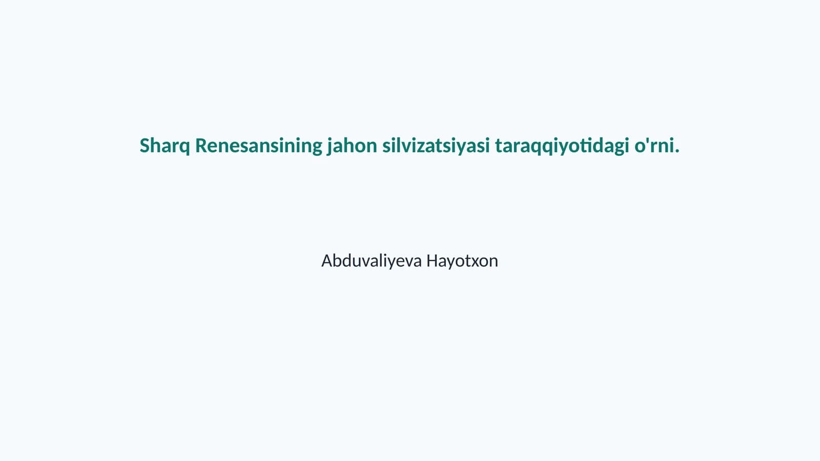 Sharq Renesansining jahon silvizatsiyasi taraqqiyotidagi o'rni