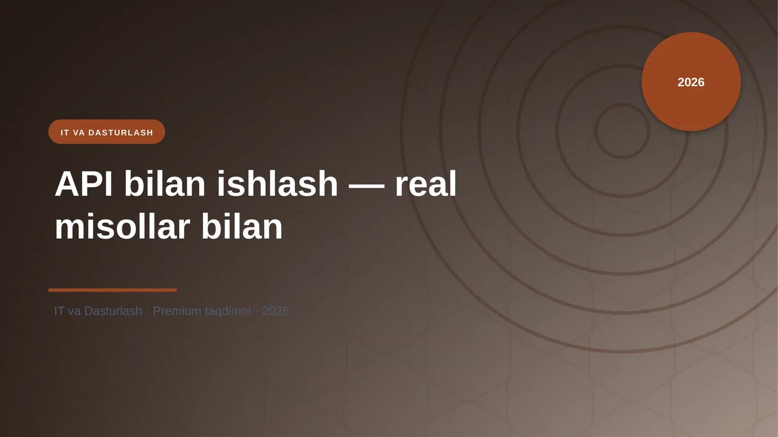 API bilan ishlash — real misollar bilan