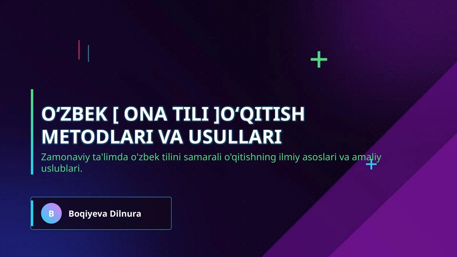 Oʻzbek [ ona tili ]oʻqitish metodlari va usullari