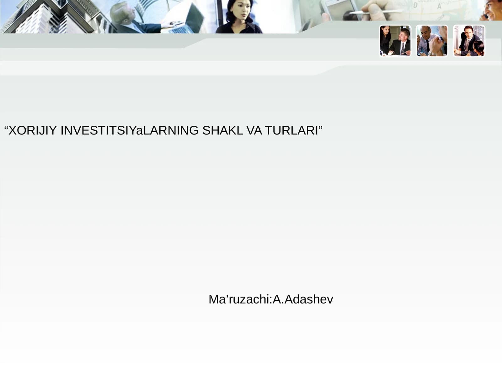 XORIJIY INVESTITSIYaLARNING SHAKL VA TURLARI