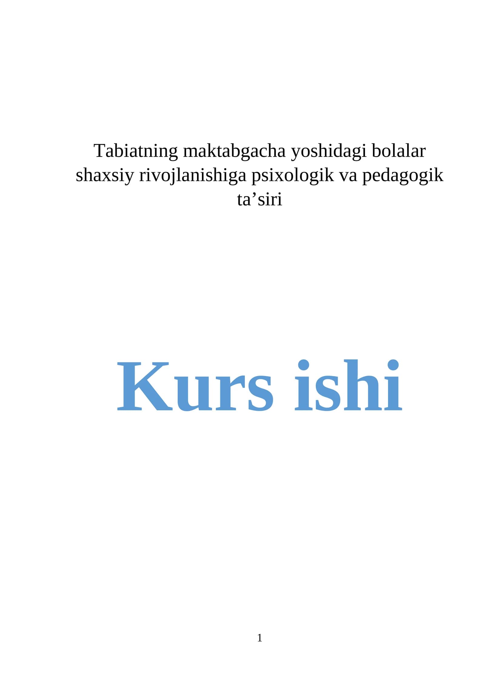 Tabiatning maktabgacha yoshidagi bolalar shaxsiy rivojlanishiga psixologik va pedagogik ta’siri