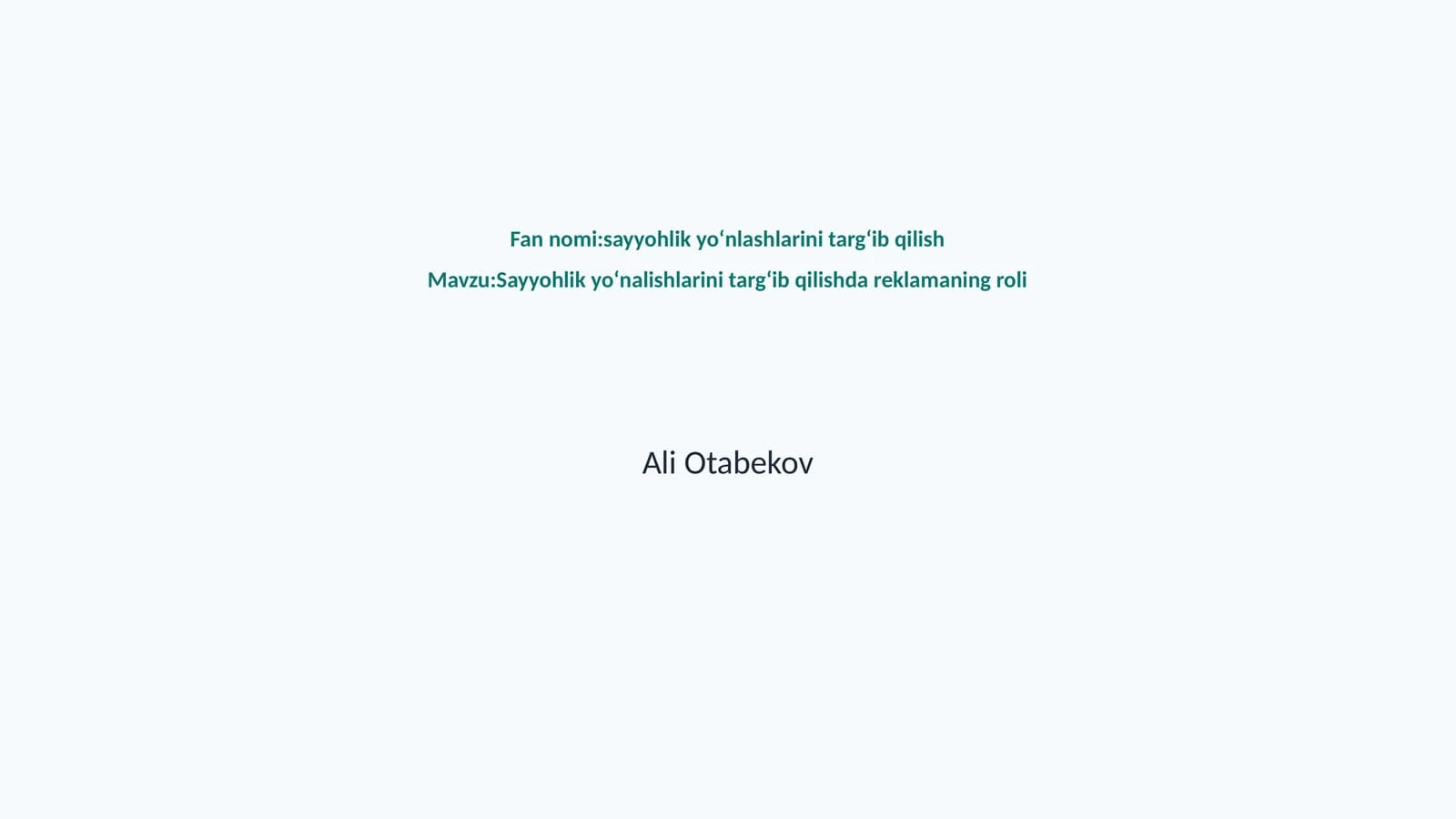 Sayyohlik yoʻnlashlarini targʻib qilishda reklamaning roli