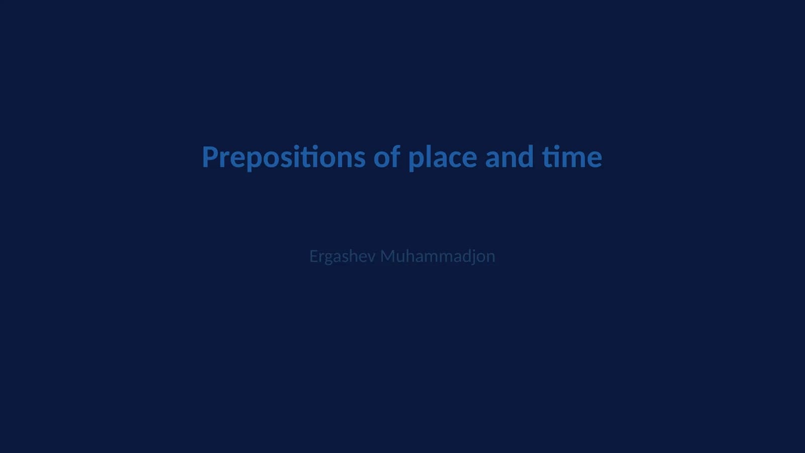 Prepositions of place and time