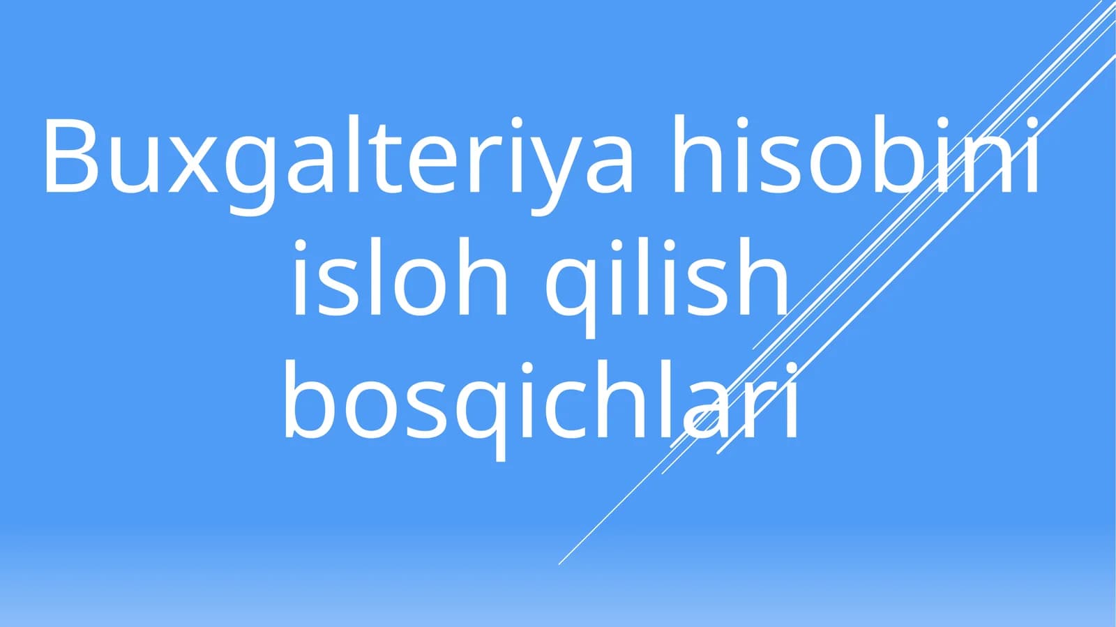 Buxgalteriya hisobini isloh qilish bosqichlari