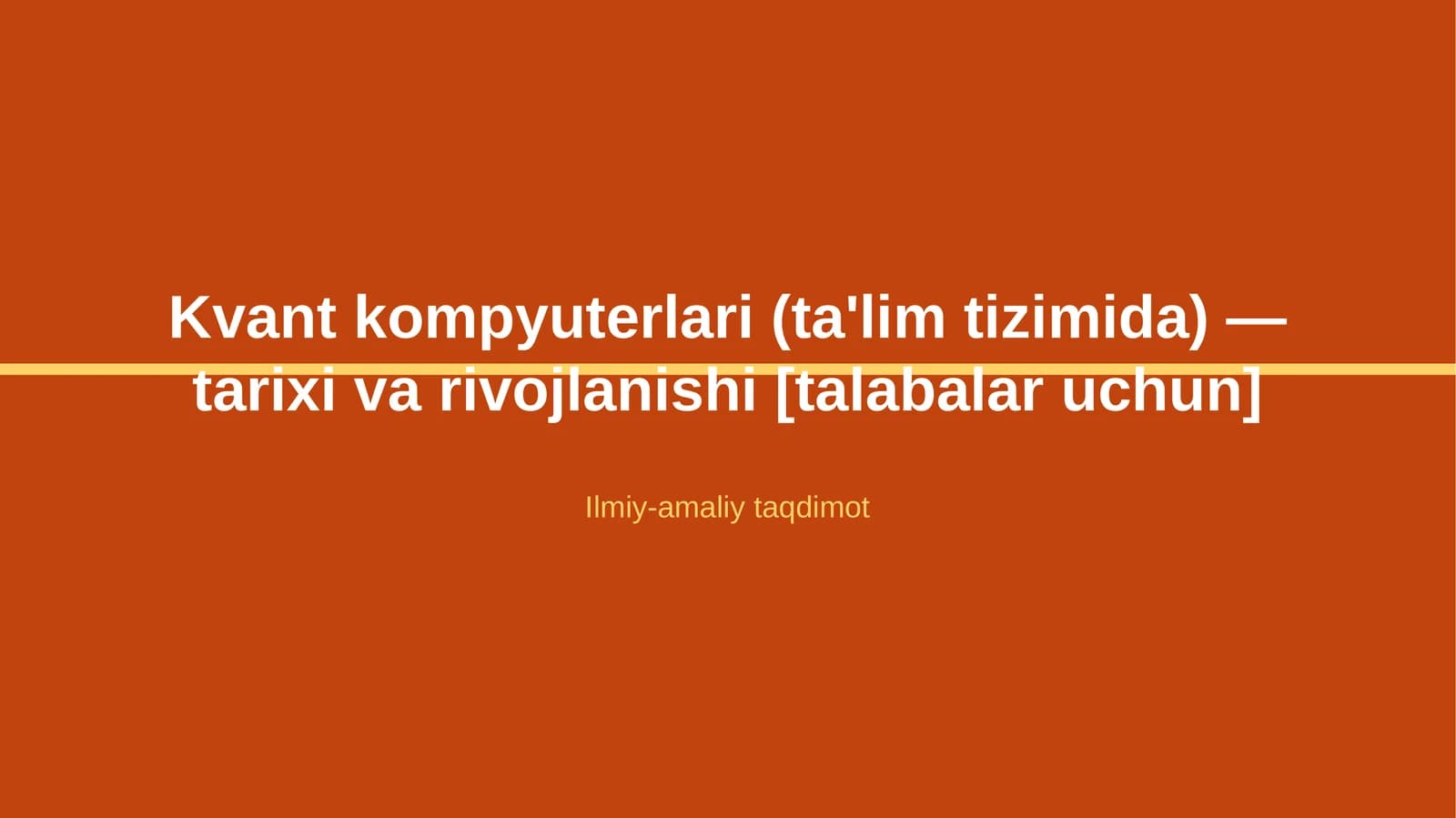 Kvant kompyuterlari (ta'lim tizimida) — tarixi va rivojlanishi [talabalar uchun]
