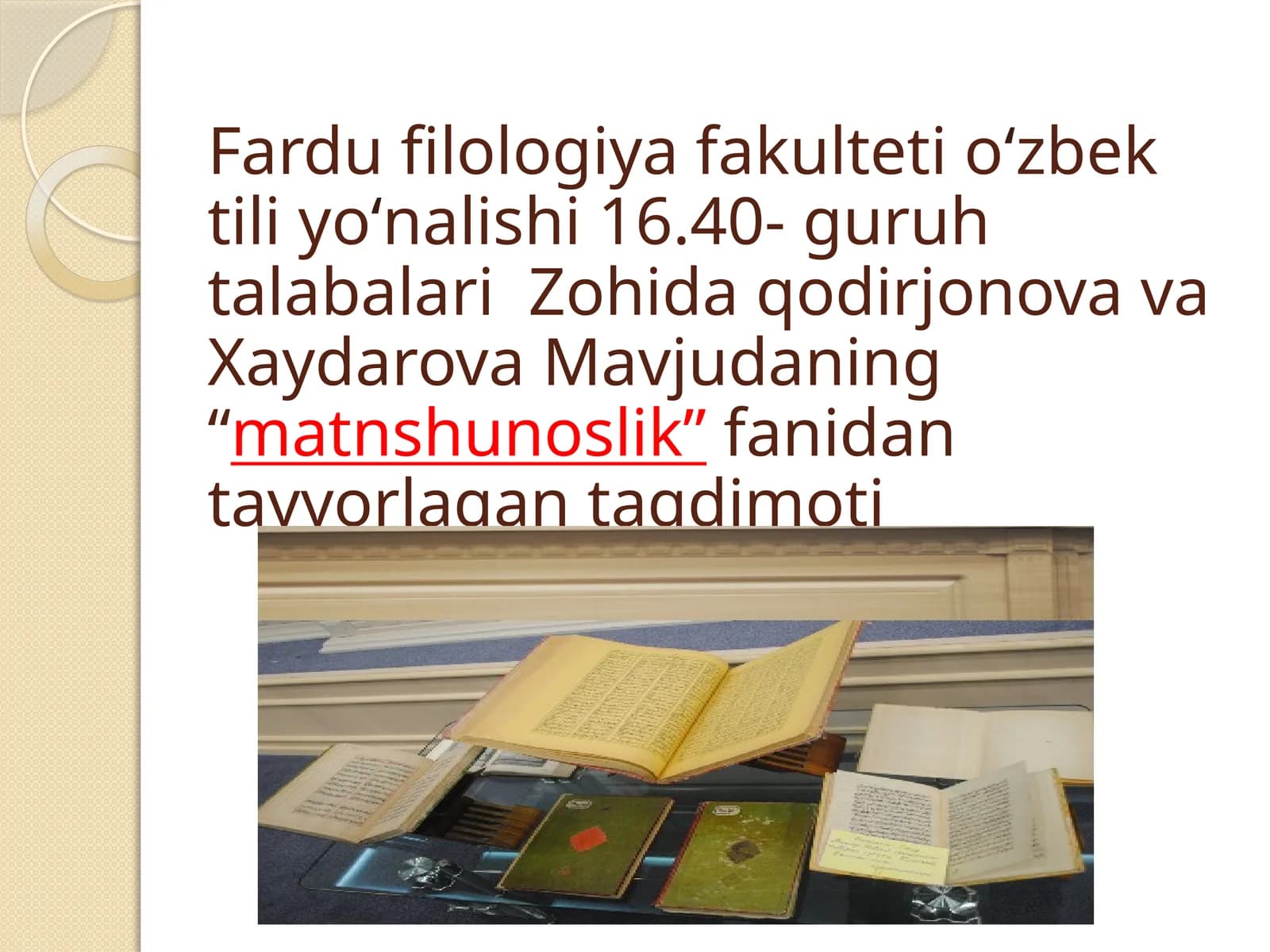 Fard uf i lologi ya fakul t et i o‘z bektili yo‘nalishi 16.40-guruhta l abalari Zohida qodirjonova Xaydarova