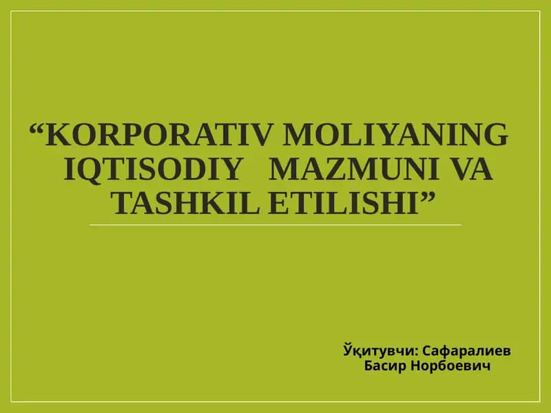 Korporativ moliyaning iqtisodiy mazmuniva tashkil etilishi