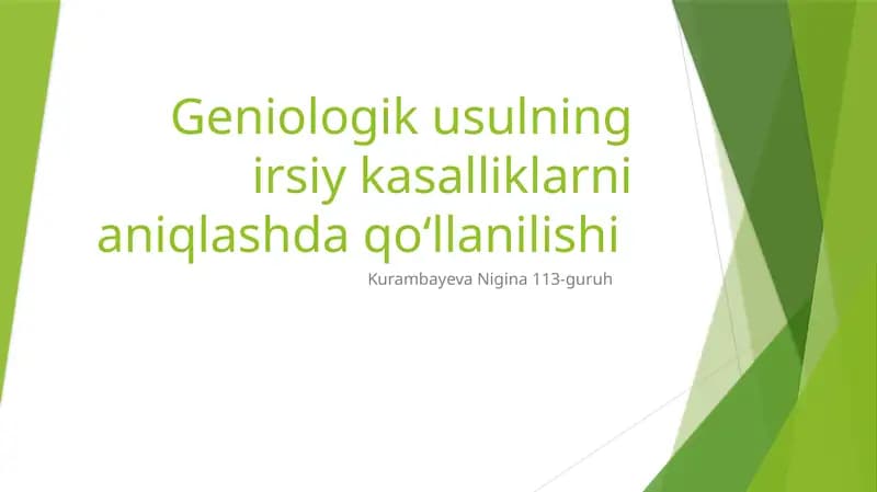 Geneologik usulning irsiy kasalliklarni aniqlashda qollanilishi