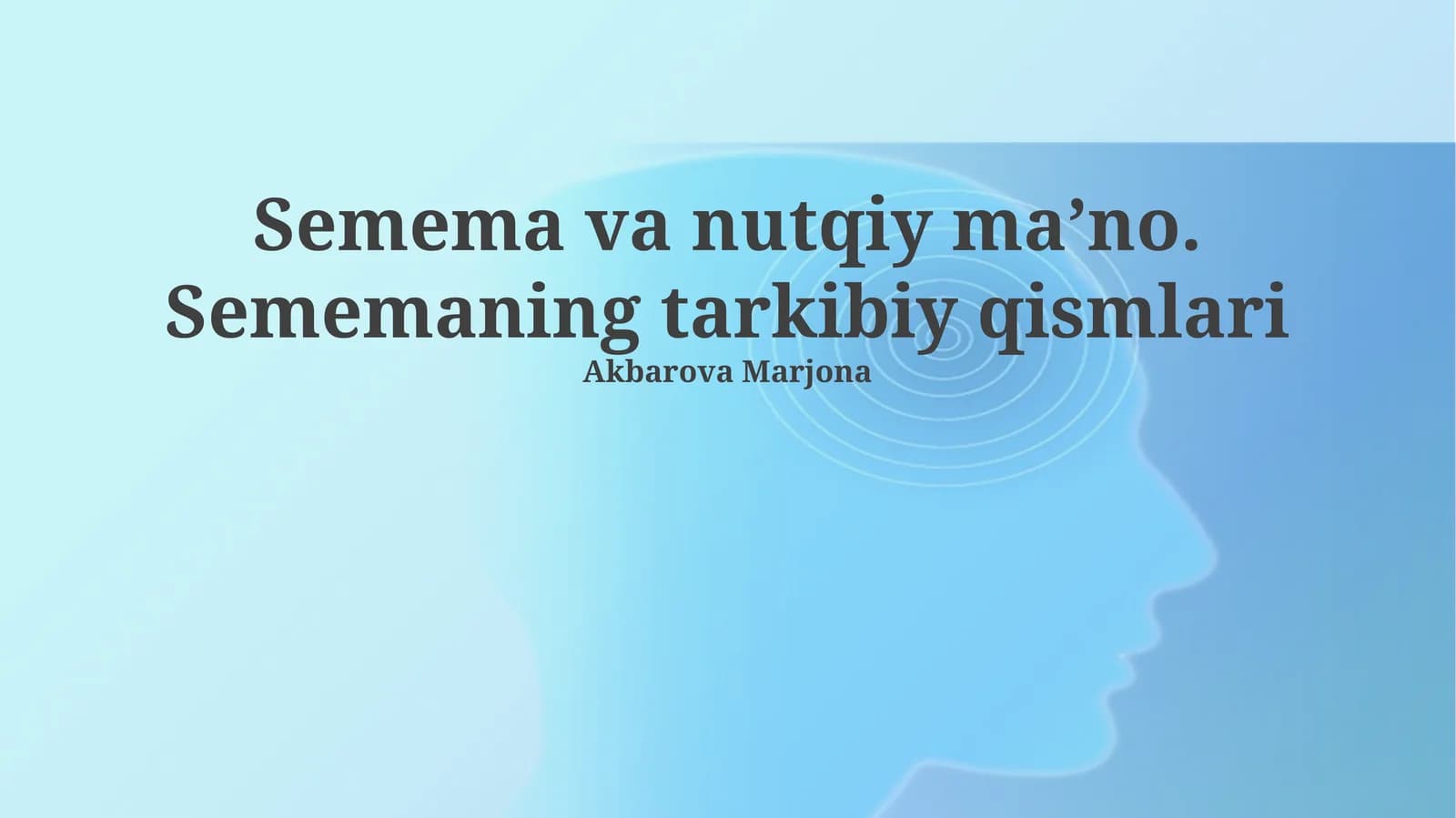 Semema va nutqiy ma’no. Sememaning tarkibiy qismlari