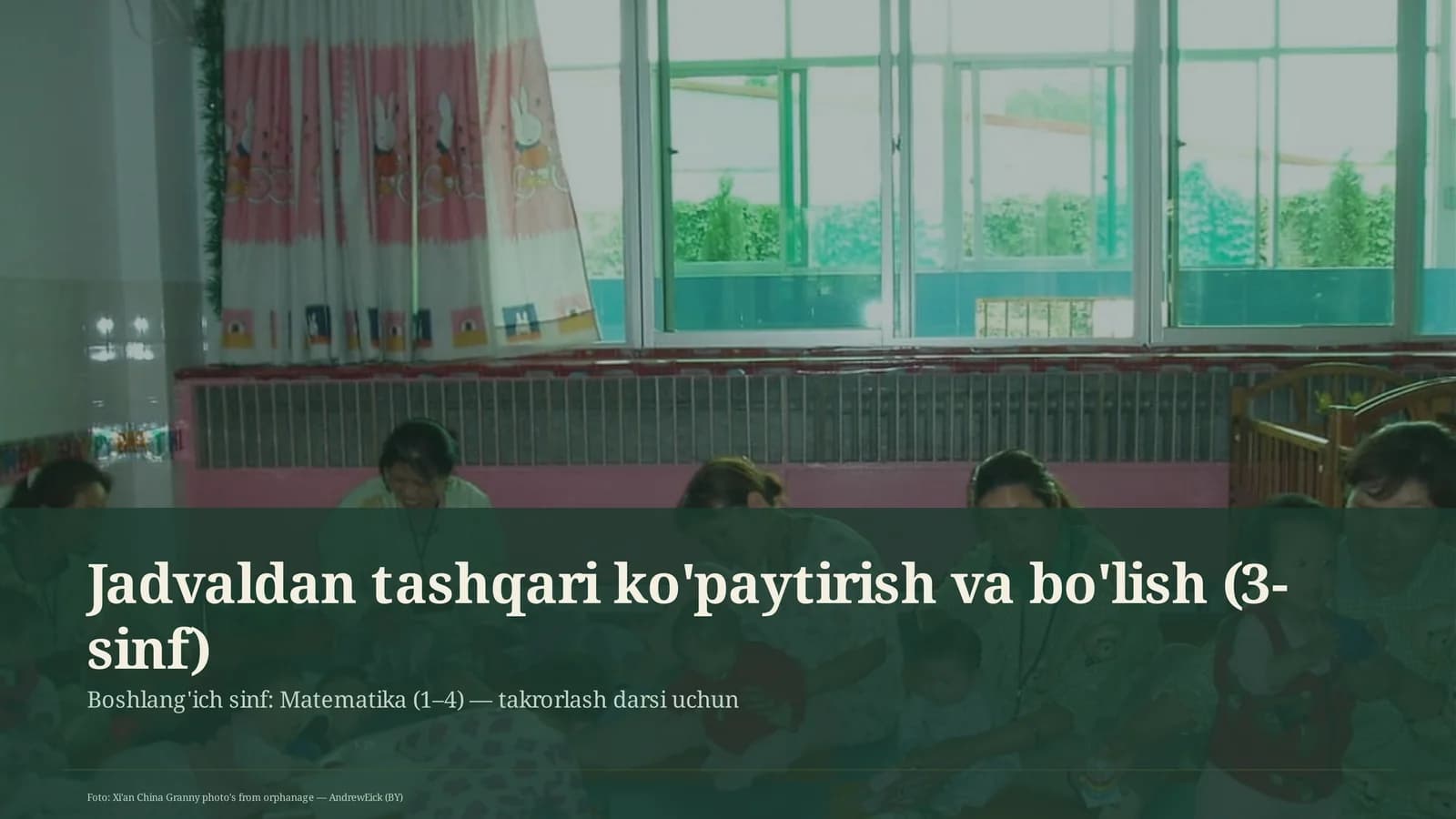 Jadvaldan tashqari ko'paytirish va bo'lish (3-sinf)