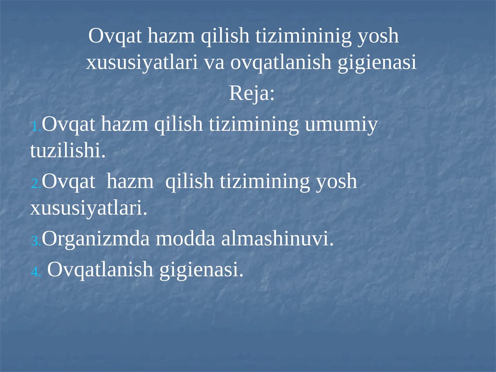 Ovqat hazm qilish tizimininig yosh xususiyatlari va ovqatlanish gigienasi