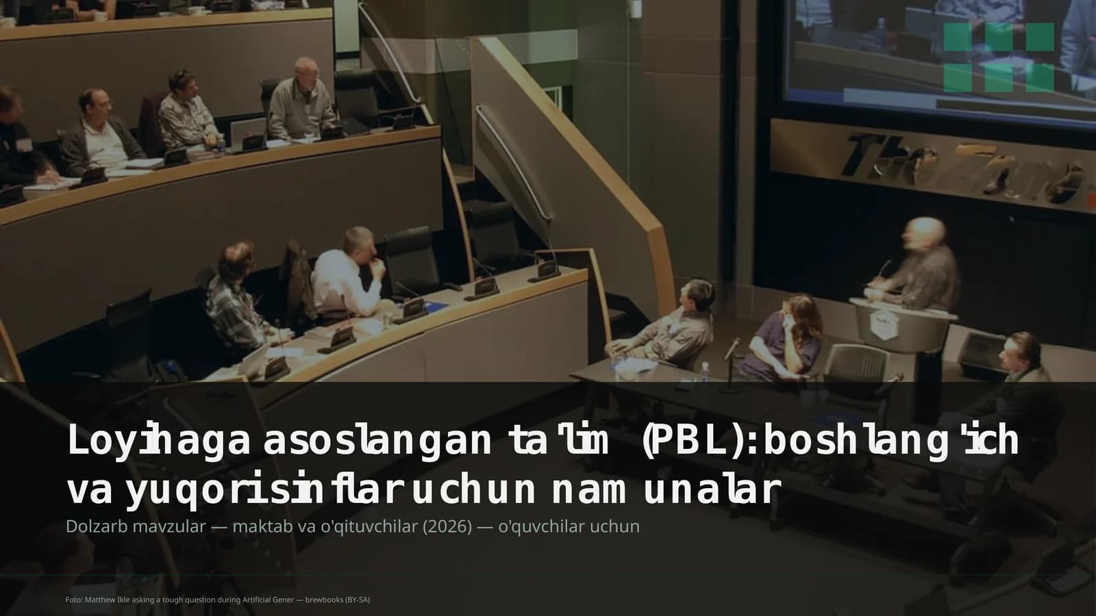 Loyihaga asoslangan ta'lim (PBL): boshlang'ich va yuqori sinflar uchun namunalar