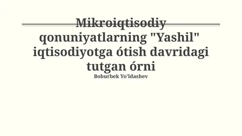 Mikroiqtisodiy qonuniyatlarning "Yashil" iqtisodiyotga ótish davridagi tutgan órni