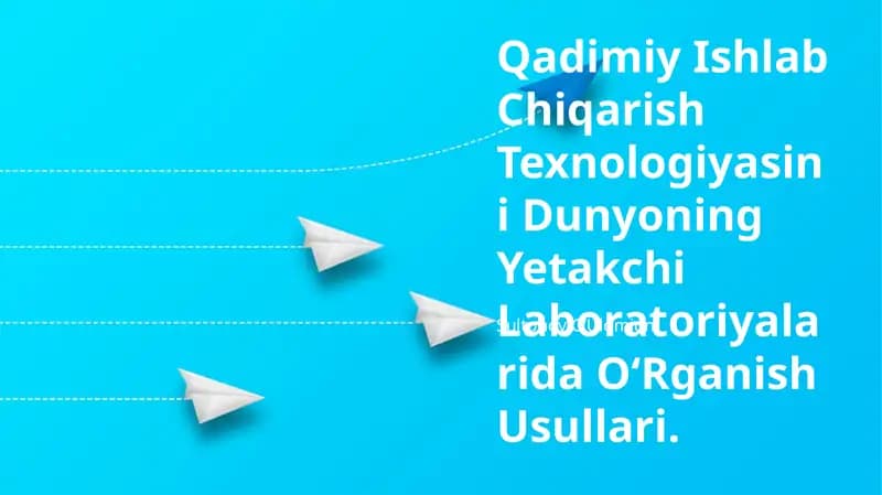 Qadimiy Ishlab Chiqarish Texnologiyasi OʻRganish