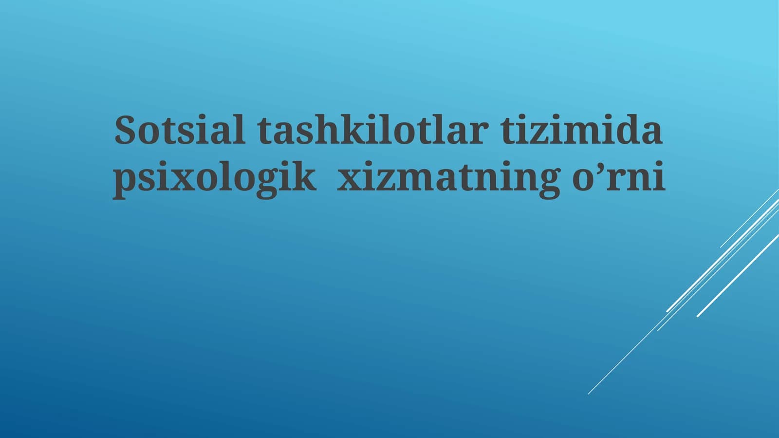 Sotsial tashkilotlar tizimida psixologik xizmatning o’rni