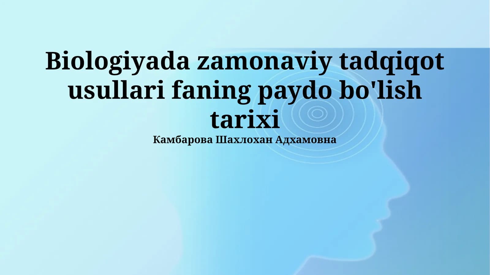 Biologiyada zamonaviy tadqiqot usullari faning paydo bo'lish tarixi