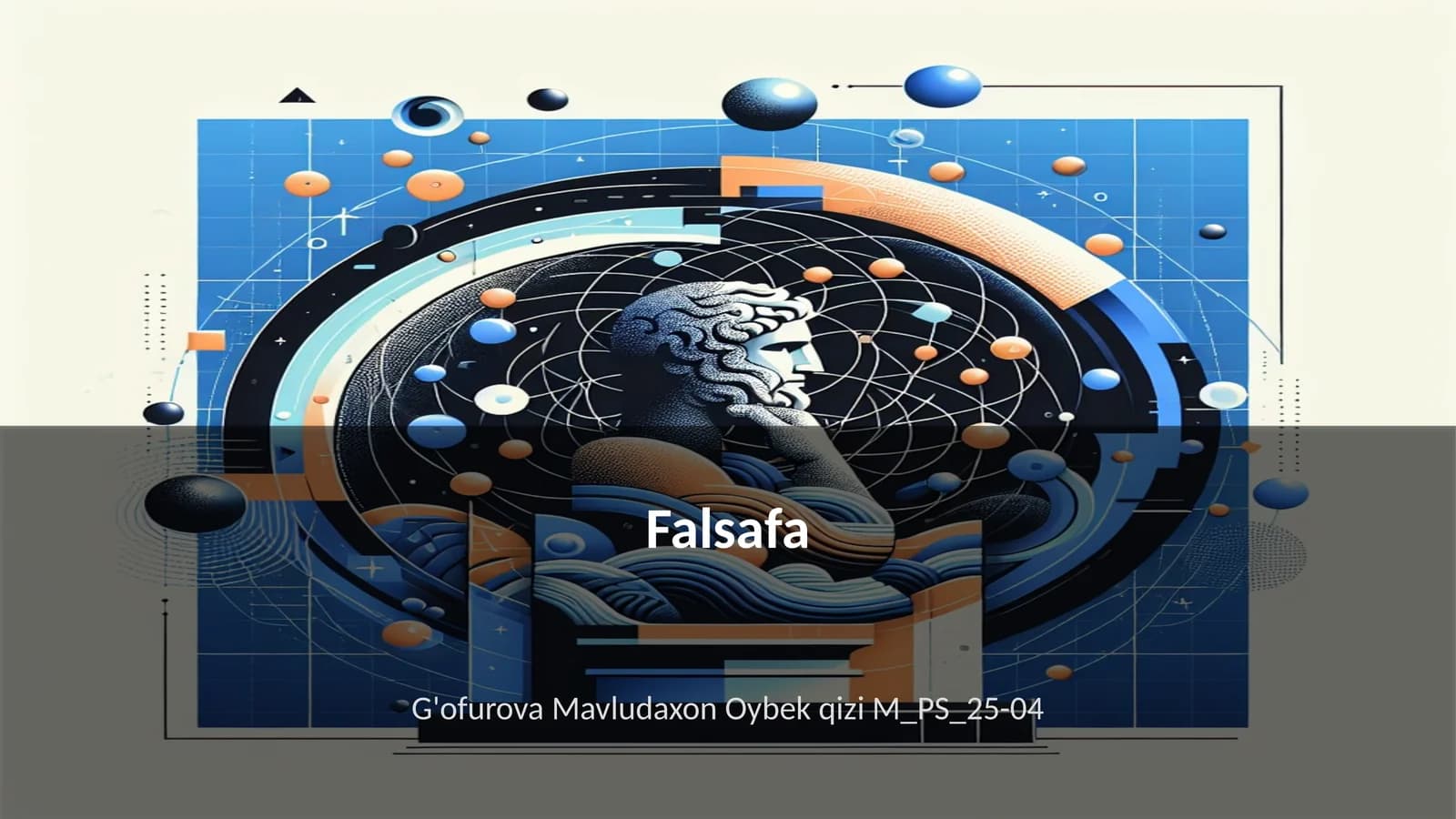 Falsafa G'ofurova Mavludaxon Oybek qizi M_PS_25-04