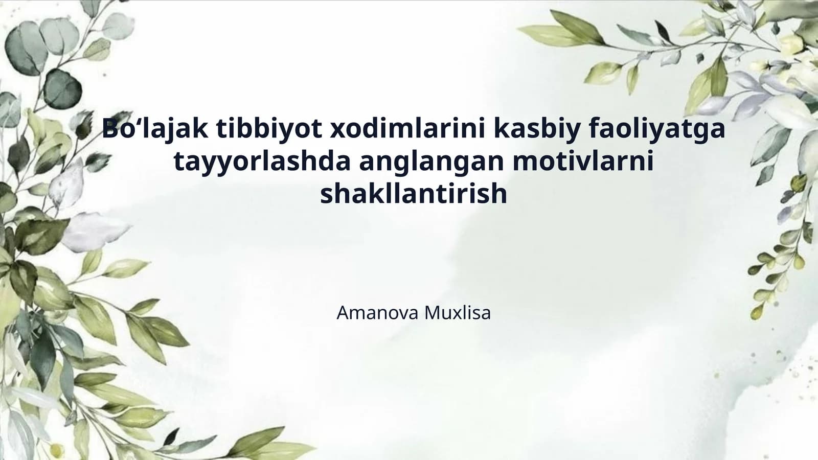 Boʻlajak tibbiyot xodimlarini kasbiy faoliyatga tayyorlashda anglangan motivlarni shakllantirish