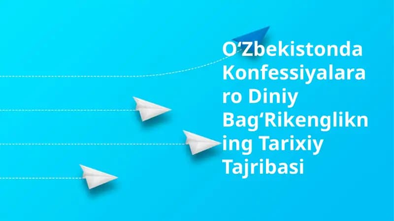 Oʻzbekistonda Konfessiyalararo Diniy BagʻRikenglikning Tarixiy Tajribasi