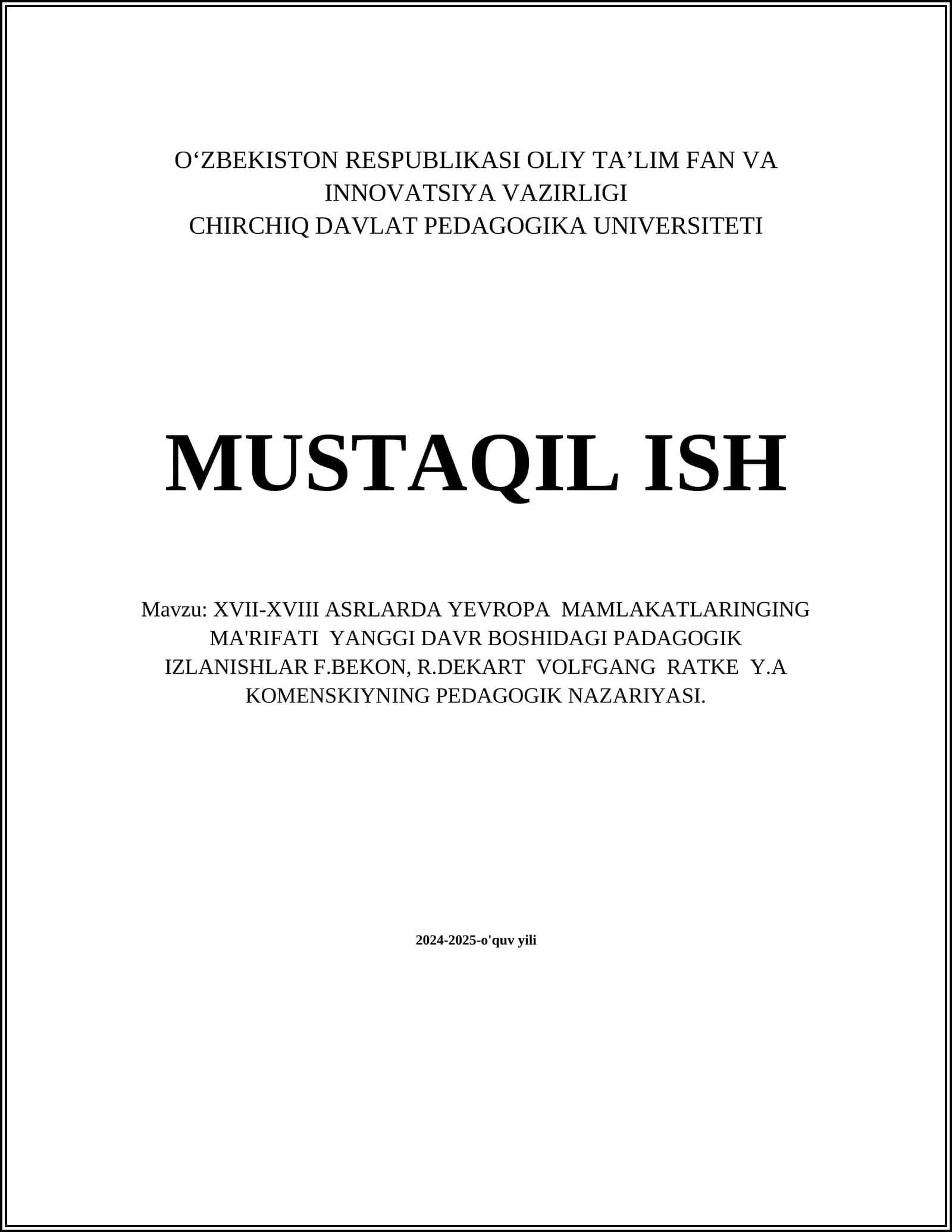 XVII-XVIII ASRLARDA YEVROPA MAMLAKATLARINGING MA'RIFATI YANGGI DAVR BOSHIDAGI PADAGOGIK IZLANISHLAR F.BEKON, R.DEKART VOLFGANG RATKE Y.A KOMENSKIYNING PEDAGOGIK NAZARIYASI