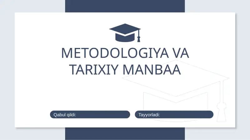 Tarixiy manba va metodologiya