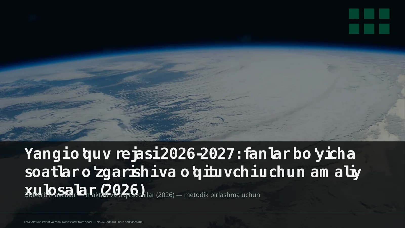 Yangi o'quv rejasi 2026-2027: fanlar bo'yicha soatlar o'zgarishi va o'qituvchi uchun amaliy xulosalar (2026)